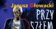 Głowacki: wessała mnie wirówka nonsensu