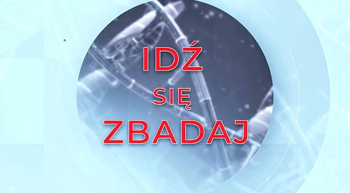 Idź się zbadaj