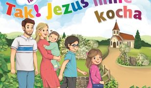 Podręcznik do religii dla dziecka sześcioletniego pt. "Tak! Jezus mnie kocha"