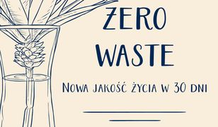 Zero waste. Nowa jakość życia w 30 dni