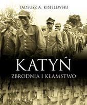 Tadeusz Antoni Kisielewski ujawnia nowe tajemnice zbrodni katyńskiej