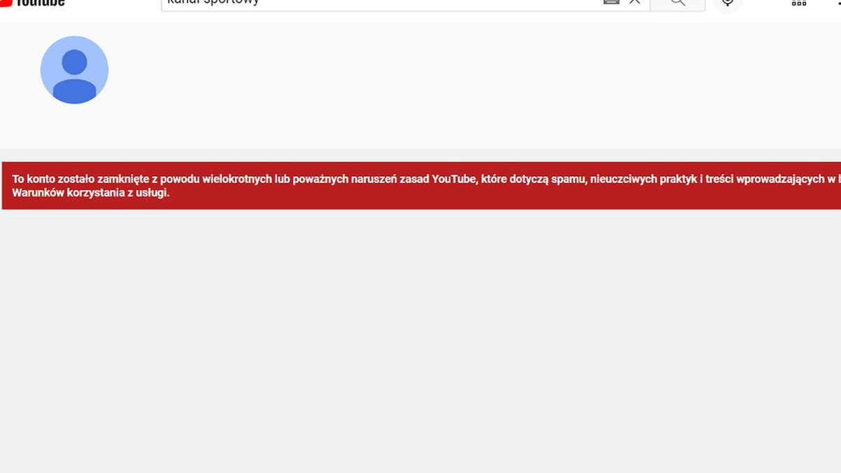 Zdjęcie okładkowe artykułu: YouTube / Taki komunika wyskakuje szukając na YouTube Sportowego Kanału