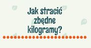 Jak stracić zbędne kilogramy?