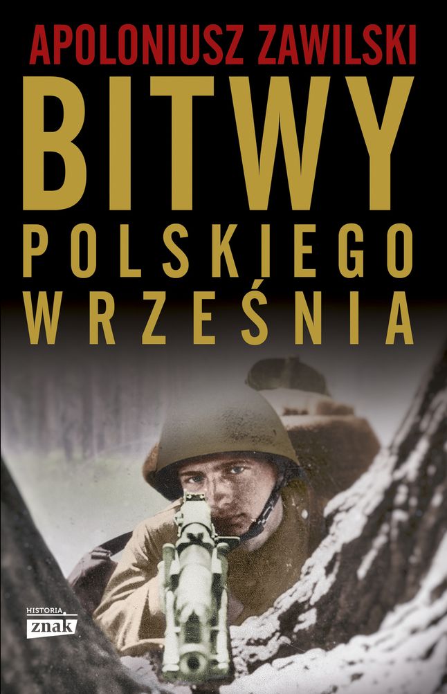 Artykuł powstał między innymi w oparciu o książkę Apoloniusza Zawilskiego „Bitwy polskiego września” (Znak Horyzont 2018).