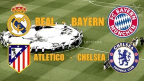 Real - Bayern i Atletico - Chelsea w półfinałach Ligi Mistrzów