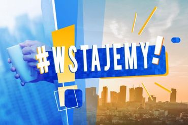 "Wstajemy"