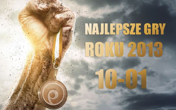 30 najlepszych gier 2013 roku według redakcji Polygamii - miejsca 10-1