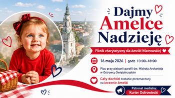 Dajmy Amelce nadzieję. W Ostrowcu odbędzie się charytatywny piknik dla dziewczynki walczącej o zdrowie