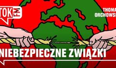 TOK FM z podcastem „Niebezpieczne związki”