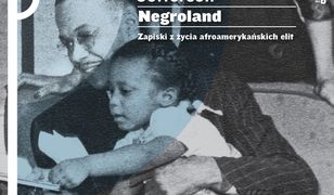 Negroland. Zapiski z życia afroamerykańskich elit