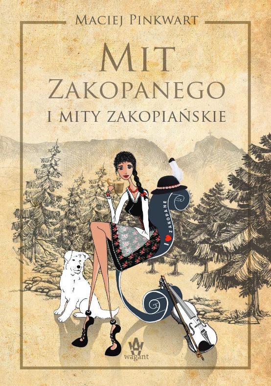 "Mit Zakopanego i mity zakopiańskie"
