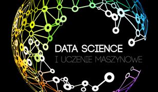 Data Science i uczenie maszynowe