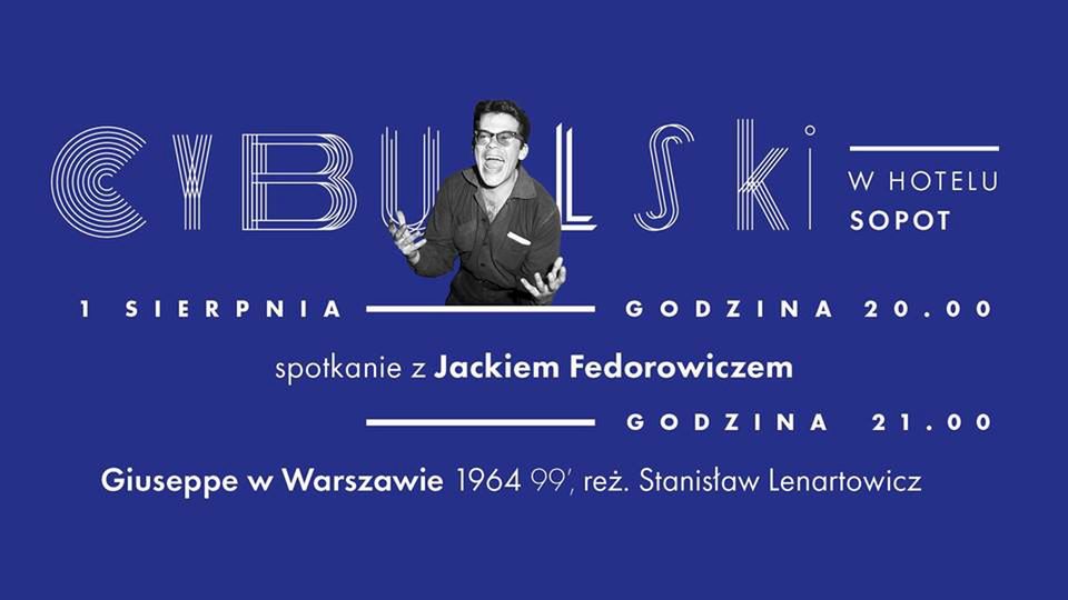 Visa Kino Letnie 2017: Jacek Fedorowicz gościem cyklu "Cybulski w Hotelu Sopot"