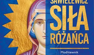 Siła Różańca. Modlitewnik dla ufających modlitwie różańcowej z rozważaniami dotykającymi problemów życia codziennego