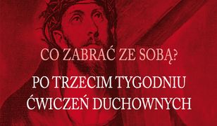 Po trzecim tygodniu Ćwiczeń duchownych