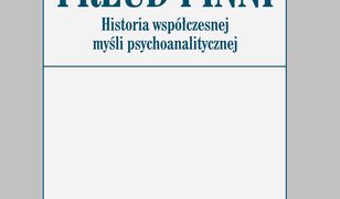 Freud i inni. Historia współczesnej myśli psychoanalitycznej