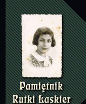 Dziennik 14-letniej Rutki Laskier z Oświęcimia