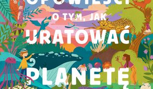 Opowieści o tym, jak uratować planetę