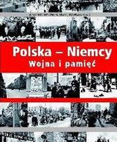 Publikacja o historii wojny oraz pamięci Niemców i Polaków