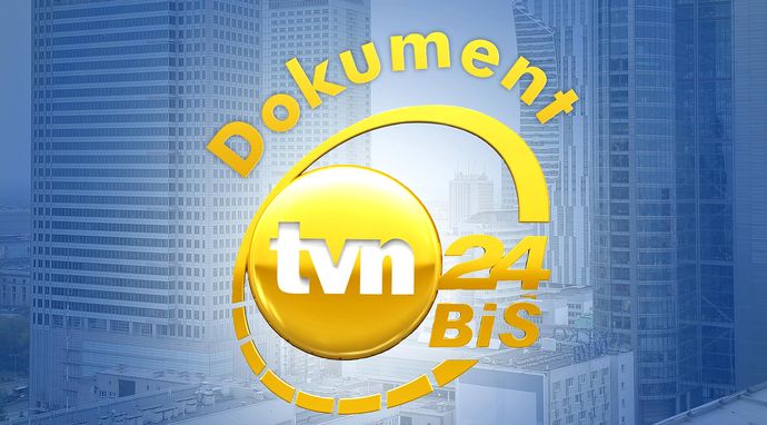 Dokument w TVN24 BiS