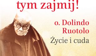 Jezu, Ty się tym zajmij! WYDANIE 2022. o. Dolindo Ruotolo. Życie i cuda