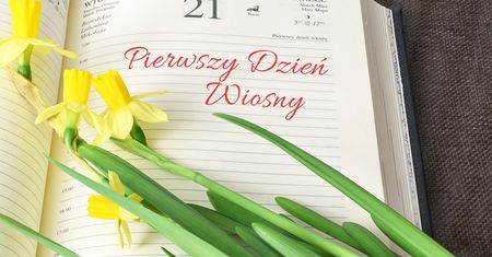 Pierwszy dzień wiosny. Kiedy wypada, jakie zwyczaje wiążą się z tym dniem?