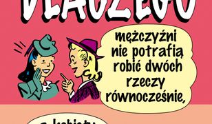 Dlaczego mężczyźni nie potrafią robić dwóch rzeczy...