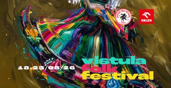 ORLEN wspiera kulturę w Płocku. Rusza 14. Vistula Folk Festival