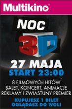 NOC 3D w Multikinie - święto kina trójwymiarowego