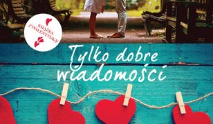 Tylko dobre wiadomości