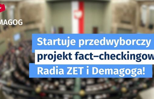 Współpraca Radia ZET i Stowarzyszenia Demagog, celem weryfikacja informacji polityków