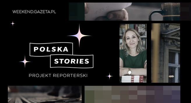 Weekend.gazeta.pl rusza z projektem reporterskim „Polska Stories”