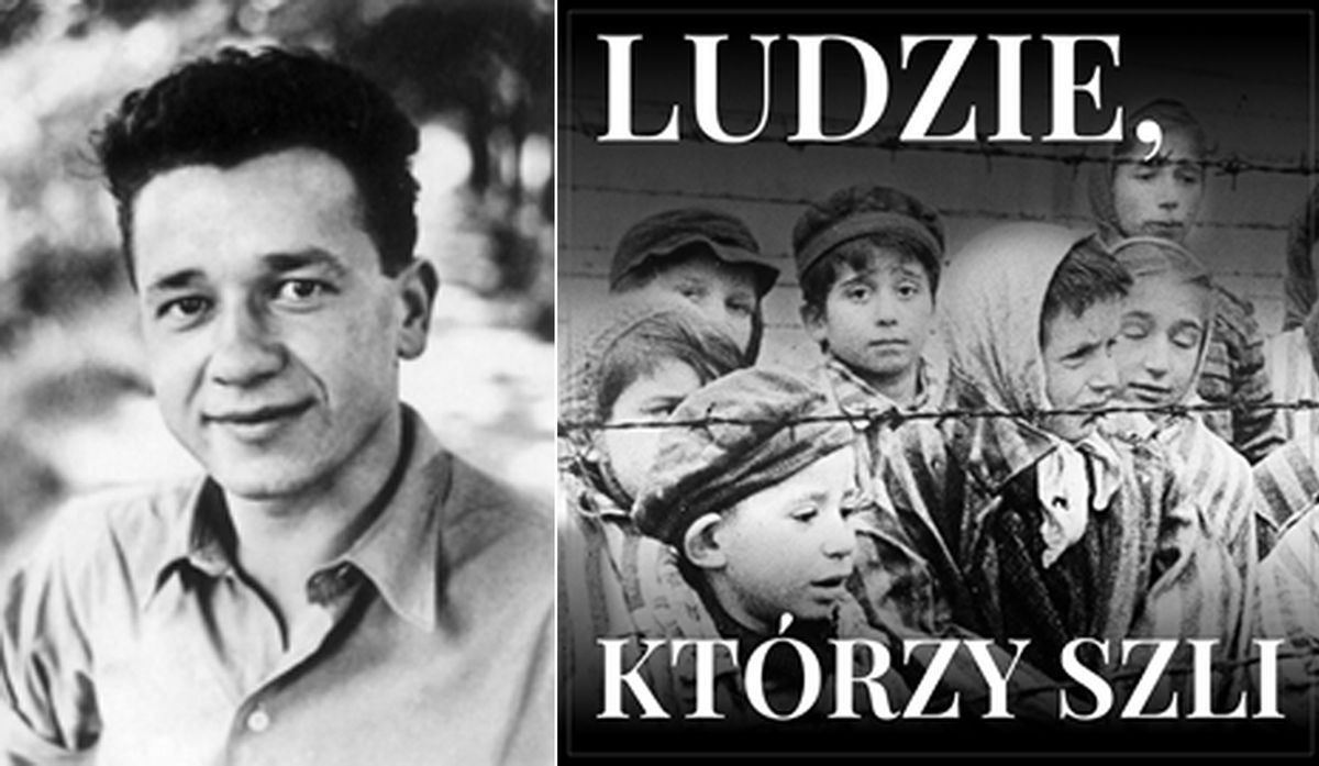 Tadeusz Borowski jest autorem wielu obozowych opowiadań, m.in. "Ludzie, którzy szli"