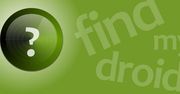 FindMyDroid - ciekawa aplikacja do zarządzania Androidem na odległość
