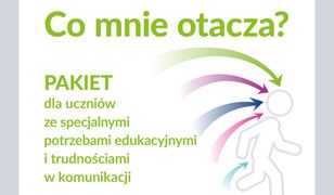 Co mnie otacza?. Pakiet dla uczniów ze specjalnymi potrzebami edukacyjnymi i trudnościami w komunikacji