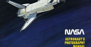 Jak fotografować w kosmosie? Podręcznik NASA