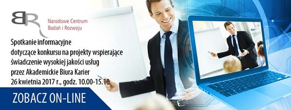 Spotkanie informacyjne dotyczące konkursu na projekty wspierające świadczenie wysokiej jakości usług przez Akademickie Biura Karier