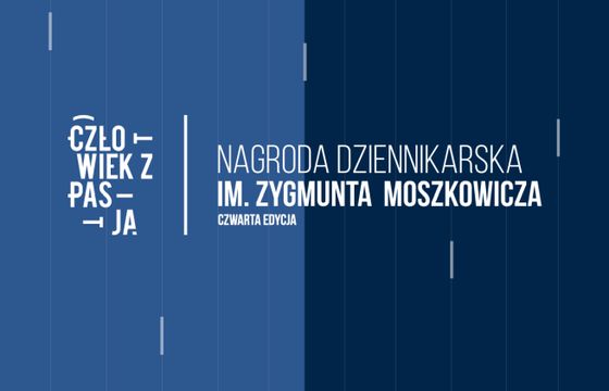 Janusz Schwertner i Karolina Gawlik zwycięzcami  IV edycji konkursu „Człowiek z pasją - Nagroda dziennikarska im. Zygmunta Moszkowicza”