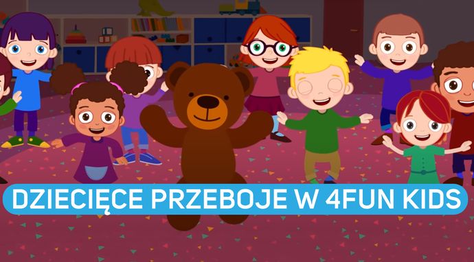 Dziecięce przeboje w 4FUN KIDS