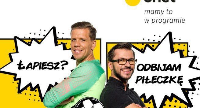 Onet zaczyna emisję programu „Prosto w szczenę” Wojciecha Szczęsnego i Łukasza Wiśniowskiego