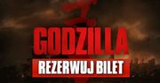 "Godzilla": sprawdź seans i rezerwuj bilet
