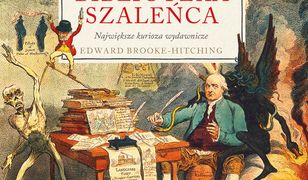 Biblioteka szaleńca. Największe kurioza wydawnicze