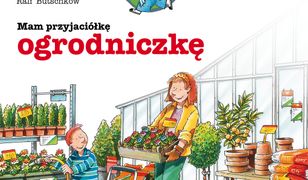 Mądra Mysz. Mam przyjaciółkę ogrodniczkę