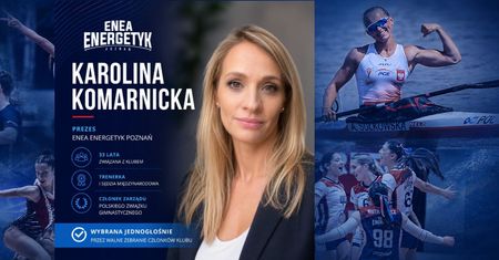 Nowe otwarcie w Enea Energetyk Poznań. Karolina Komarnicka została prezesem klubu