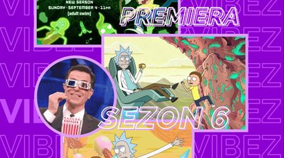 "Rick i Morty". Sezon 6. Co warto wiedzieć?