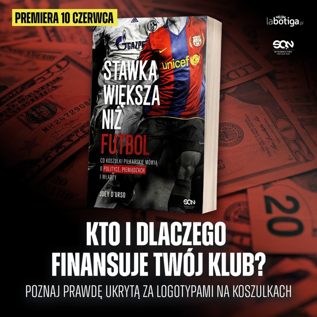 Stawka większa niż futbol. Co koszulki piłkarskie mówią o polityce, pieniądzach i władzy fot. materiały wydawcy