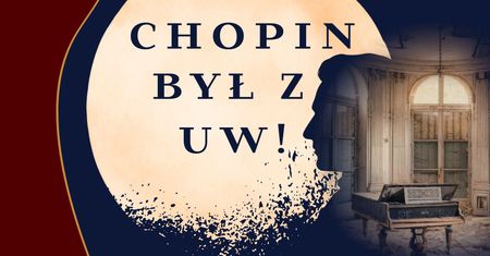 "Chopin był z UW!" – X jubileuszowa edycja Festiwalu