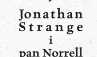 Jonathan Strange i pan Norrell. Tom 2