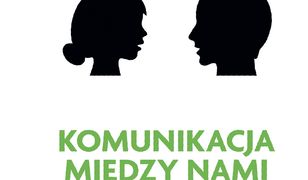 Pewny start. Instrukcje zachowań Komunikacja między nami