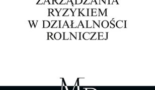 Prawne aspekty zarządzania ryzykiem w działalności rolniczej